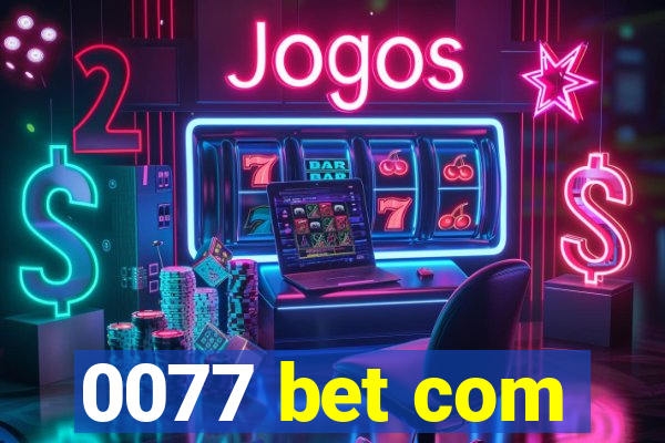 0077 bet com